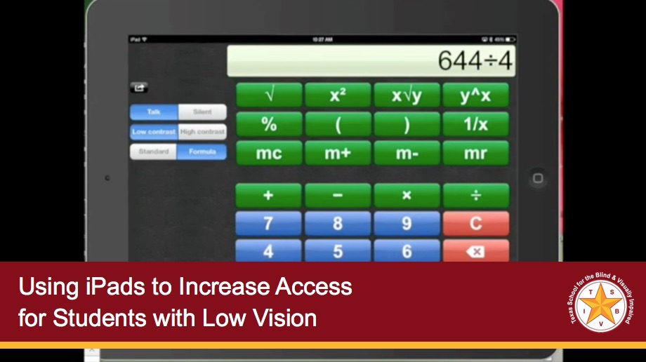  Using iPads to Increase Access for Students with Low Vision